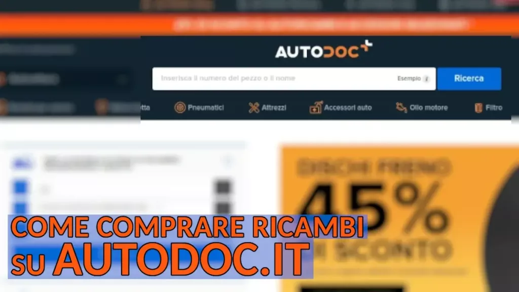 Guida per comprare ricambi su Autodoc.it