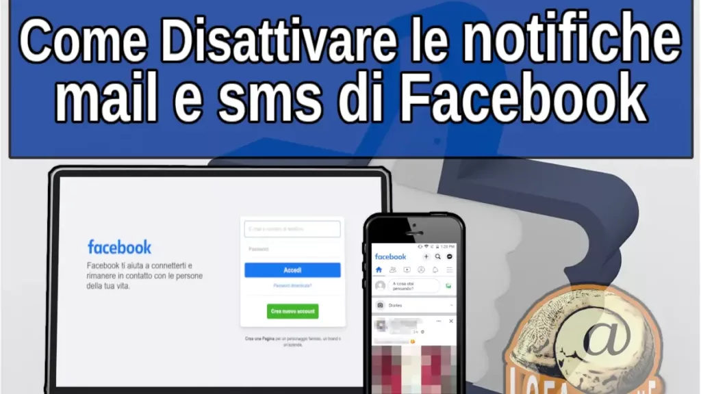 Guida per disattivare le notifiche mail e sms di Facebook