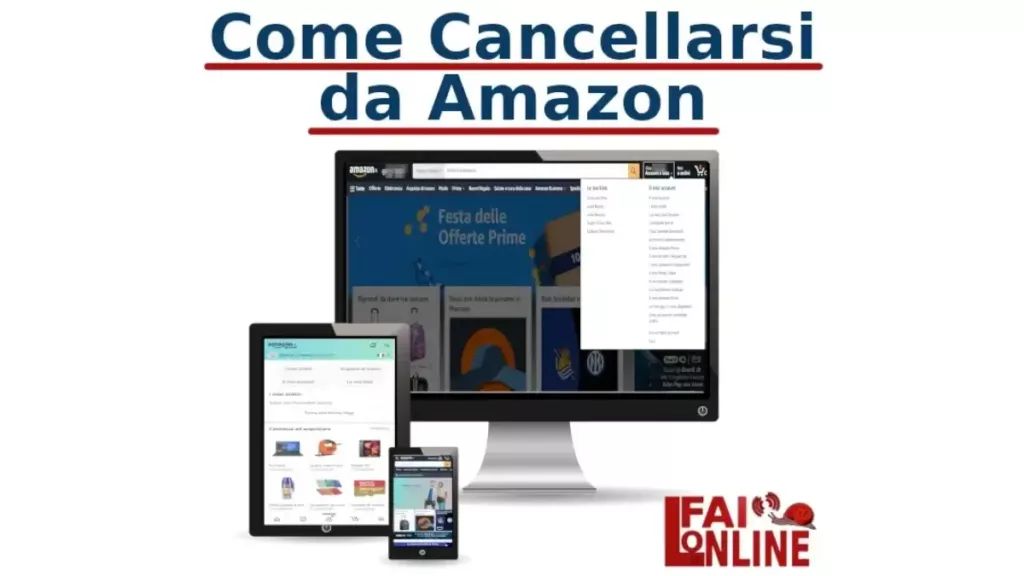 Guida per cancellarsi da Amazon tramite Pc, Smartphone e app