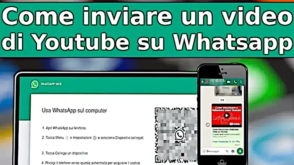 Come inviare un video di youtube su whatsapp