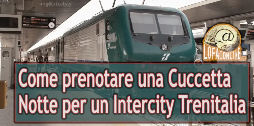 Guida per prenotare online un cuccetta notte ad uso esclusivo su un intercity