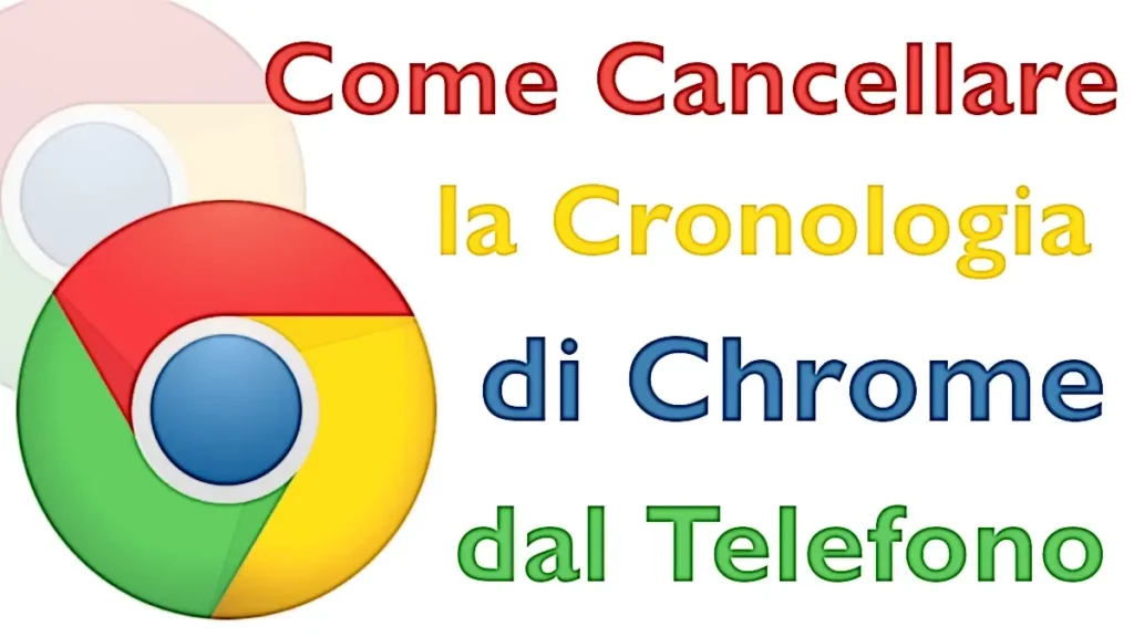 Guida per cancellare la cronologia internet di chrome