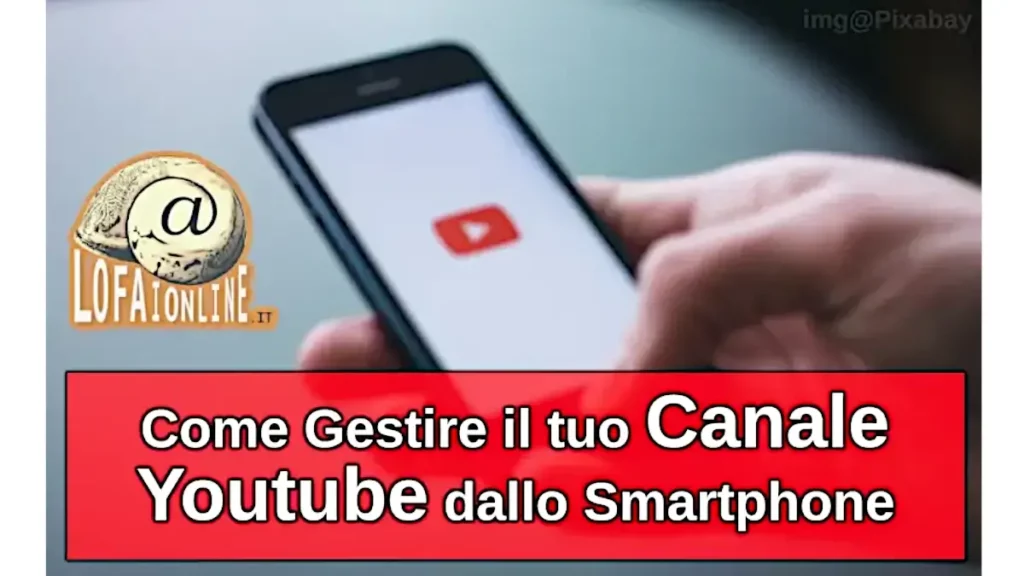 Guida per gestire il tuo canale youtube dal telefono come dal computer