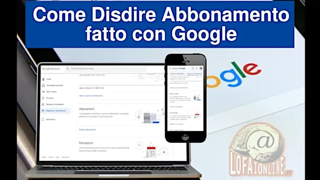 Guida per disdire un abbonamento fatto tramite Google