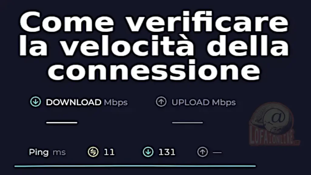 Guida per verificare velocità connessione e come migliorare