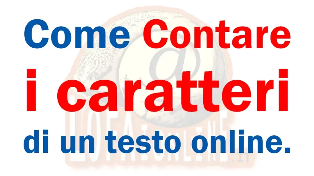 Guida per contare online i caratteri o le parole di un testo