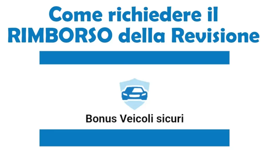 Guida per richiedere il rimborso per la revisione bonus veicoli sicuri