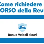 Guida per richiedere il rimborso per la revisione bonus veicoli sicuri