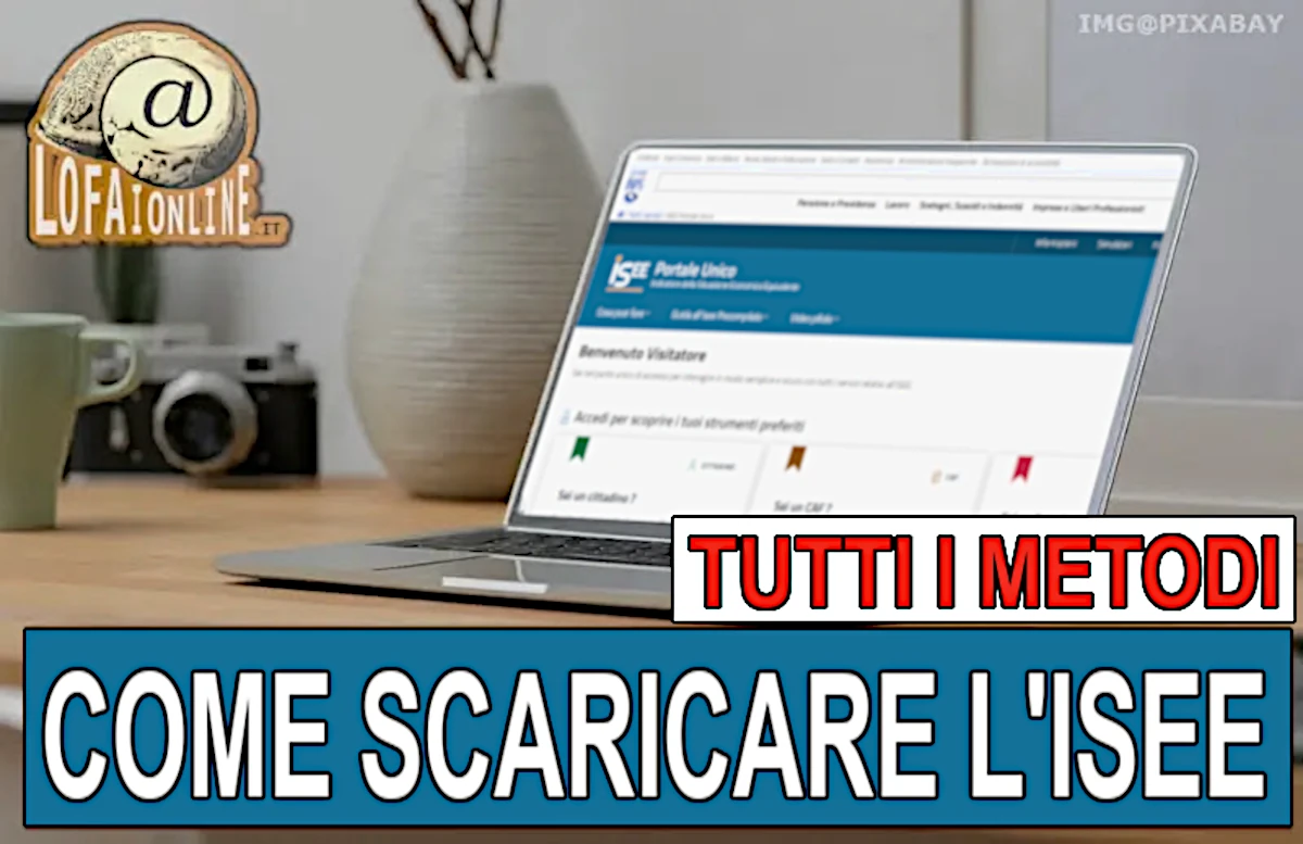 Tutti i metodi per scaricare l'Isee in autonomia da internet