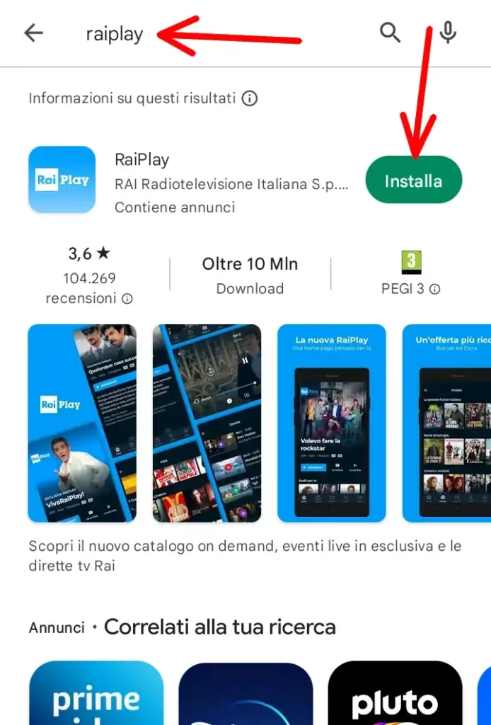 Installa l'applicazione raiplay dallo store del tuo dispositivo