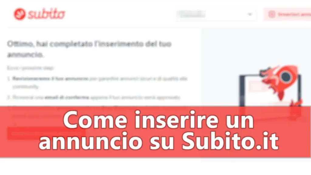 Guida per inserire un annuncio su Subito.it