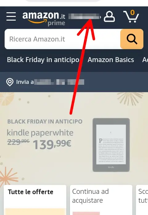 1 da Telefono - vai sul sito di Amazon tramite il browser ed effettua l'accesso, poi clicca il tuo nome