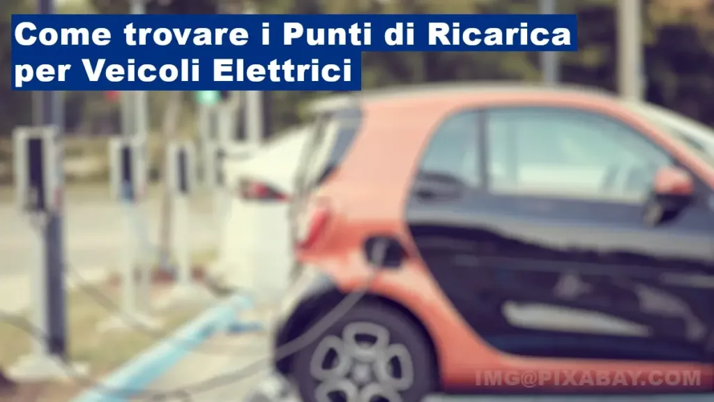 Guida per trovare le colonnine per la ricarica veicoli elettrici