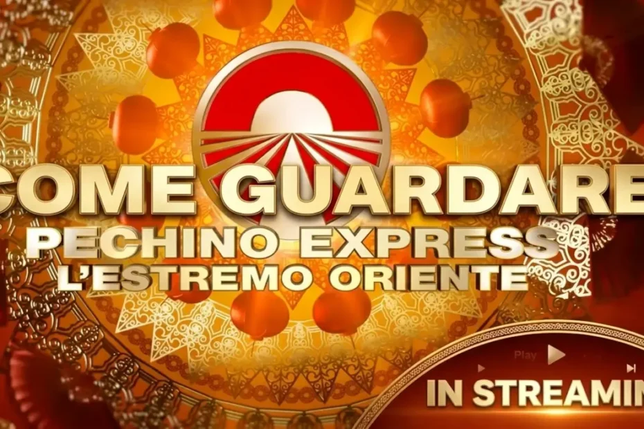 Immagine in evidenza per la guida che spiega come guardare Pechino express in streaming con la grafica del programma e il titolo L'estremo oriente.