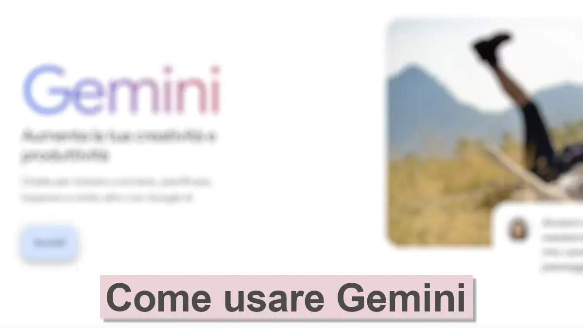 Come usare Gemini, l'AI di google.