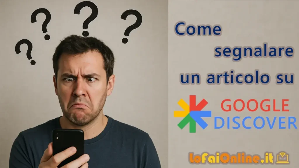 Immagine in evidenza per la guida "come segnalare un articolo su Google discover.