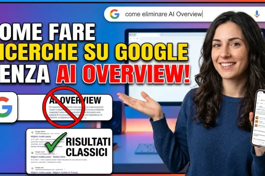Immagine in evidenza della guida che spiega come fare ricerche su google senza ai overview.